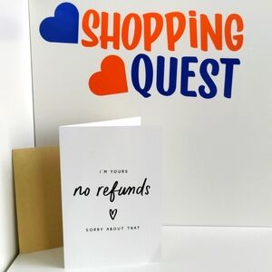 I'm Yours No Refunds Blank Card